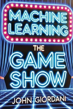 Paperback Machine Learning: The Game Show Book