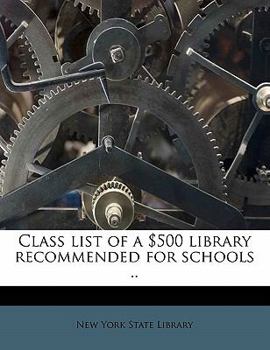 Paperback Class List of a $500 Library Recommended for Schools .. Book