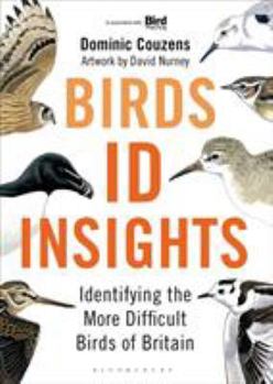 Hardcover Birds: Id Insights: Identifying the More Difficult Birds of Britain Book