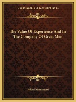 Paperback The Value Of Experience And In The Company Of Great Men Book
