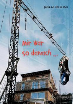 Paperback Mir war so danach... [German] Book