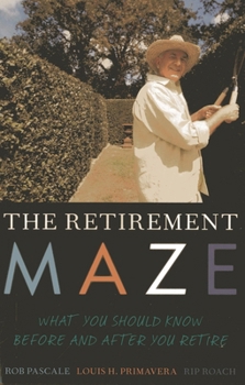 Paperback Retirement Maze: What You Should Know Before and After You Retire Book