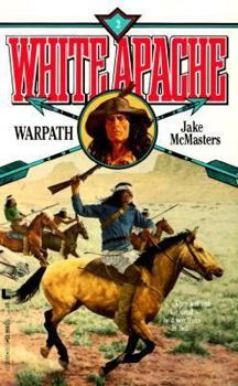 Warpath - Book #2 of the White Apache