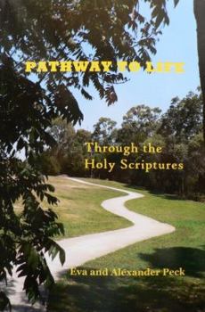 Paperback Pathway to Life -- Through the Holy Scriptures Book