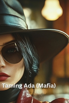 Paperback Taming Ada (Mafia) Book