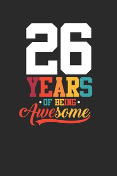 26 Years Of Being Awesome: Dotted Bullet Notebook –  Awesome Birthday Gift Idea
