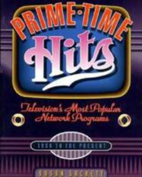 Paperback Prime-Time Hits: Television's Most Popular Network Programs, 1950 to the Present Book