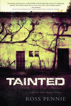 Tainted - Book #1 of the A Dr. Zol Szabo Medical Mystery