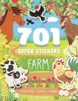 701 Super Stickers Farm: Fully Recyclable with Sticker Scenes, Coloring, and Activity Pages