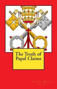 Paperback The Truth of Papal Claims Book