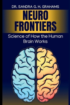 Paperback NeuroFrontiers: Science of How the Human Brain Works Book