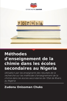 Paperback Méthodes d'enseignement de la chimie dans les écoles secondaires au Nigeria [French] Book
