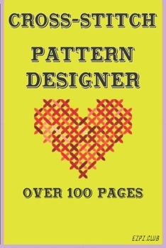 Paperback Cross-Stitch Pattern Designer: Over 100 pages Book
