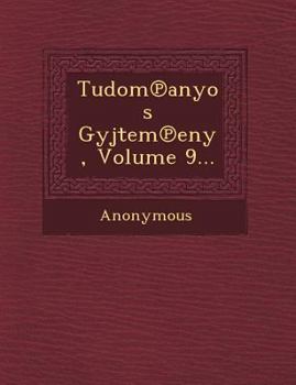 Paperback Tudom Anyos Gy Jtem Eny, Volume 9... [Hungarian] Book