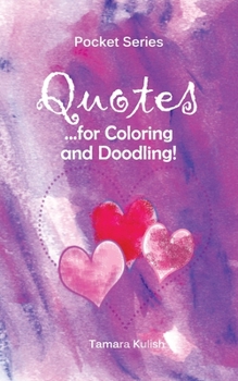 Paperback Quotes for Coloring and Doodling: Fun Relaxation for Inspirational Coloring! Book