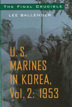 Paperback The Final Crucible: U.S. Marines in Korea, Vol. 2: 1953 Book
