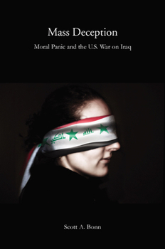 Paperback Mass Deception: Moral Panic and the U.S. War on Iraq Book