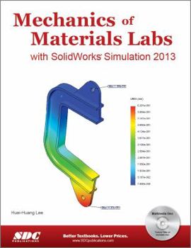 Perfect Paperback Mechanics of Materials Labs with SolidWorks Simulation 2013 Book