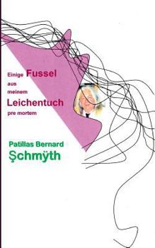 Paperback Einige Fussel aus meinem Leichentuch: pre mortem [German] Book