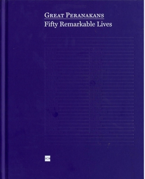 Hardcover Great Peranakans: Fifty Remarkable Lives Book