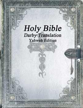 Paperback Holy Bible: Darby Translation; Yahweh Edition Book