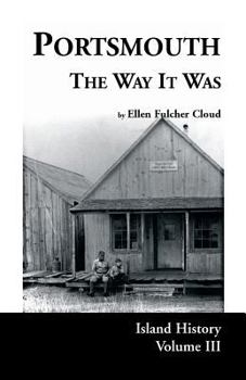 Paperback PORTSMOUTH THE WAY IT WAS: Island History, Volume III Book