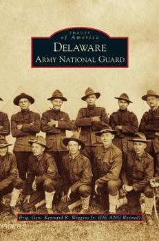 Delaware Army National Guard - Book  of the Images of America: Delaware