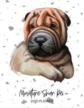 Paperback Miniature Shar Pei 2020 Planner: Dated Weekly Diary With To Do Notes & Dog Quotes Book
