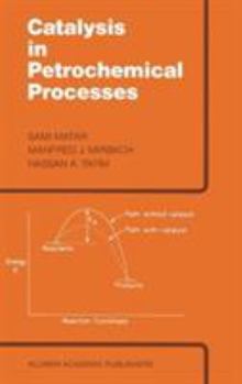 Hardcover Catalysis in Petrochemical Processes Book