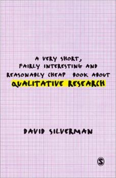 Paperback A Very Short, Fairly Interesting and Reasonably Cheap Book about Qualitative Research Book