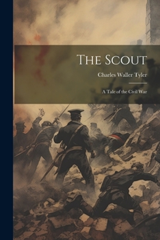 Paperback The Scout: A Tale of the Civil War Book