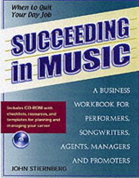 Paperback Succeeding in Music: A Business Handbook for Performers, Songwriters, Agents, Managers & Promoters [With CDROM] Book