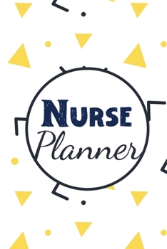 Paperback Nurse Planner: Weekly Schedule Maker, Plan and schedule your next years, Personal Journal, 52 Week Year Planner, Schedule Organizer, Book
