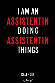Kalender für Assistenten / Assistent / Assistentin: Immerwährender Kalender / 365 Tage Tagebuch / Journal [3 Tage pro Seite] für Notizen, Planung / ... Erinnerungen, Sprüche (German Edition)