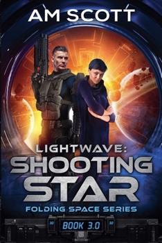 Lightwave: Shooting Star - Book #3 of the Folding Space