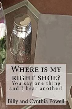 Paperback Where is my right shoe/ You say one thing and I hear another! Book
