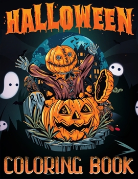 Halloween Coloring Book: A Beautiful & Gorgeous Collection Of Halloween Coloring Books with Nice Book Cover (You Can Gift to your Mates)