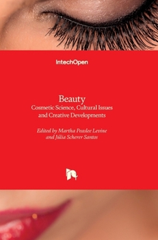 Hardcover Beauty: Cosmetic Science, Cultural Issues and Creative Developments Book