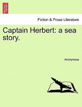 Paperback Captain Herbert: A Sea Story. Book