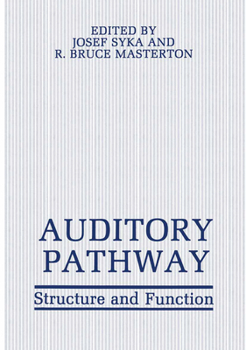 Hardcover Auditory Pathway: Structure and Function Book