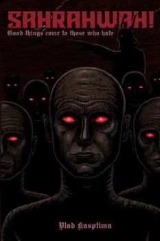Paperback SAHRAHWAH!: Good things come to those who hate Book