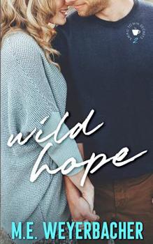 Paperback Wild Hope: Inspirational Small Town Romance Book