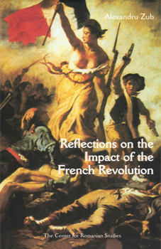 Reflections on the Impact of the French Revolution: 1789, De Tocqueville, and Romanian Culture