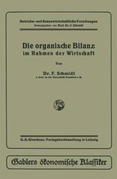 Paperback Die Organische Bilanz: Im Rahmen Der Wirtschaft [German] Book