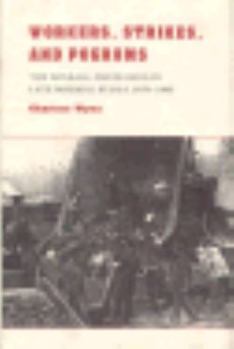 Hardcover Workers, Strikes, and Pogroms: The Donbass-Dnepr Bend in Late Imperial Russia, 1870-1905 Book