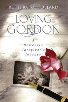 Paperback Loving Gordon: A Dementia Caregiver's Journey Book