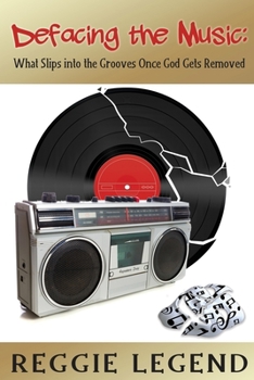 Paperback Defacing the Music: What Slips into the Grooves Once God Gets Removed Book