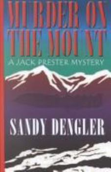 Murder on the Mount: A Jack Prester Mystery (A Jack Prester Murder) - Book #3 of the Jack Prester Mysteries