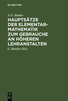 Hardcover Hauptsätze Der Elementar-Mathematik Zum Gebrauche an Höheren Lehranstalten [German] Book