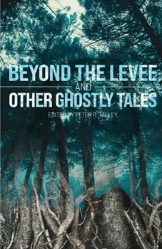 Paperback Beyond the Levee and Other Ghostly Tales Book